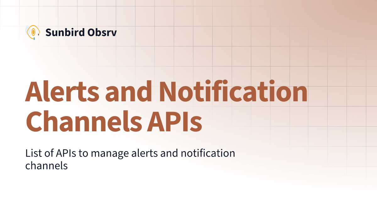 Alerts and Notification Channels APIs | Sunbird Obsrv